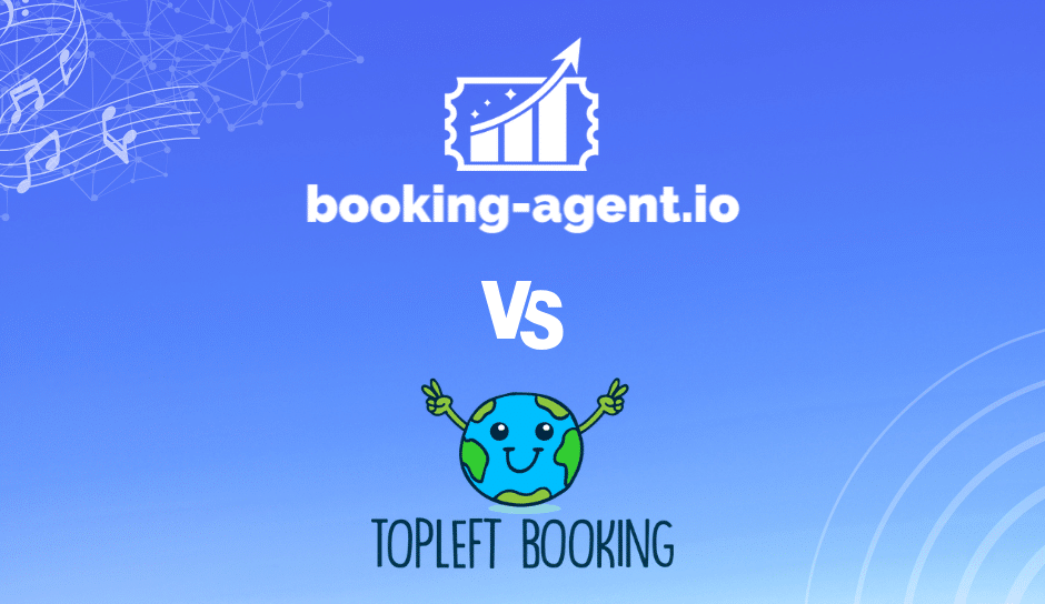 Booking-Agent.io vs Top Left Booking comparison showing how indie artists find venues, connect with talent buyers, and book shows independently in 2026
