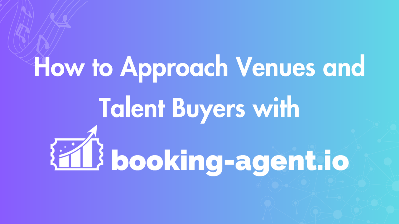 How to write a booking email that gets replies in 2026, approaching venues and talent buyers with Booking-Agent.io