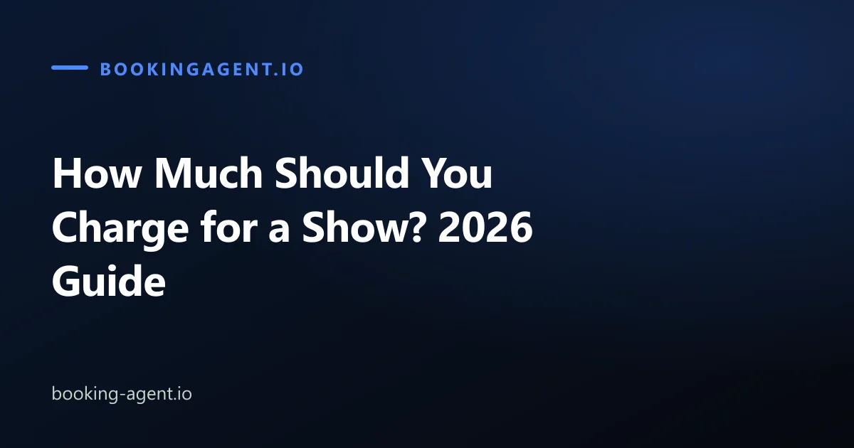 How Much Should You Charge for a Show? 2026 Guide