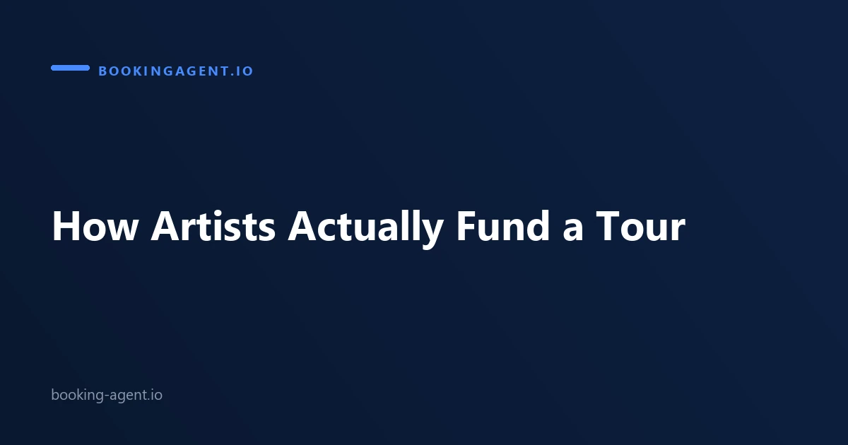 How artists actually fund a tour, from bootstrapping and advances to grants and crowdfunding