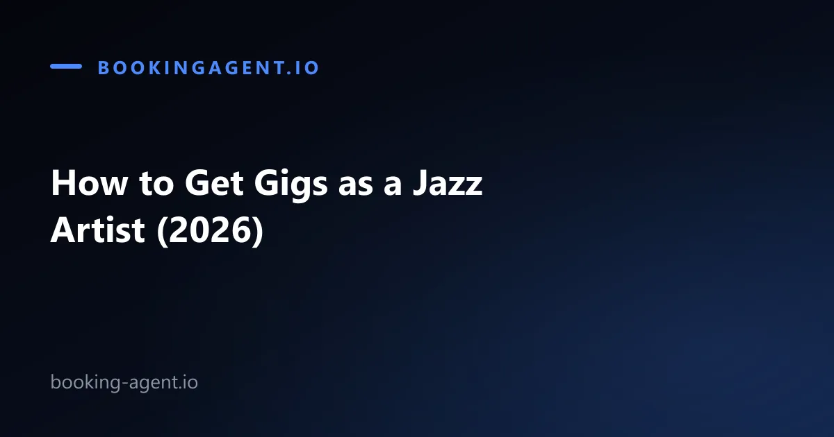 How to get gigs as a jazz artist in 2026: clubs, restaurants, private events, presenters, and festivals