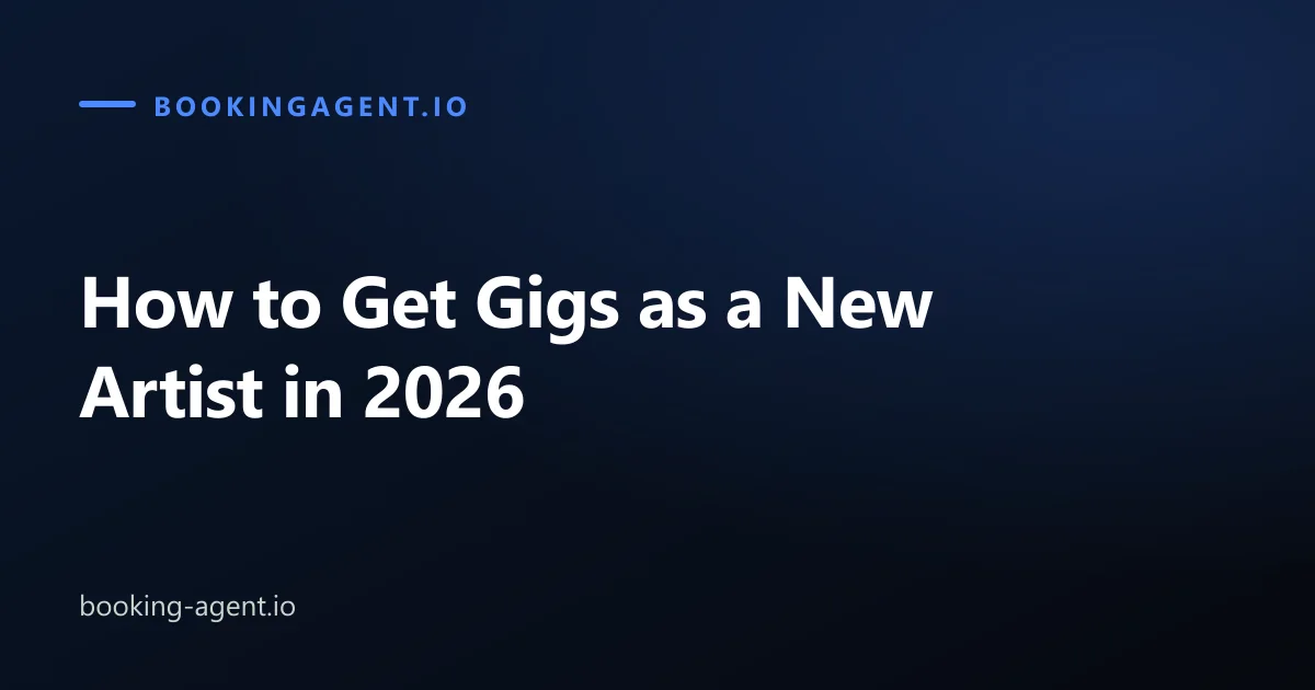 How to Get Gigs as a New Artist in 2026