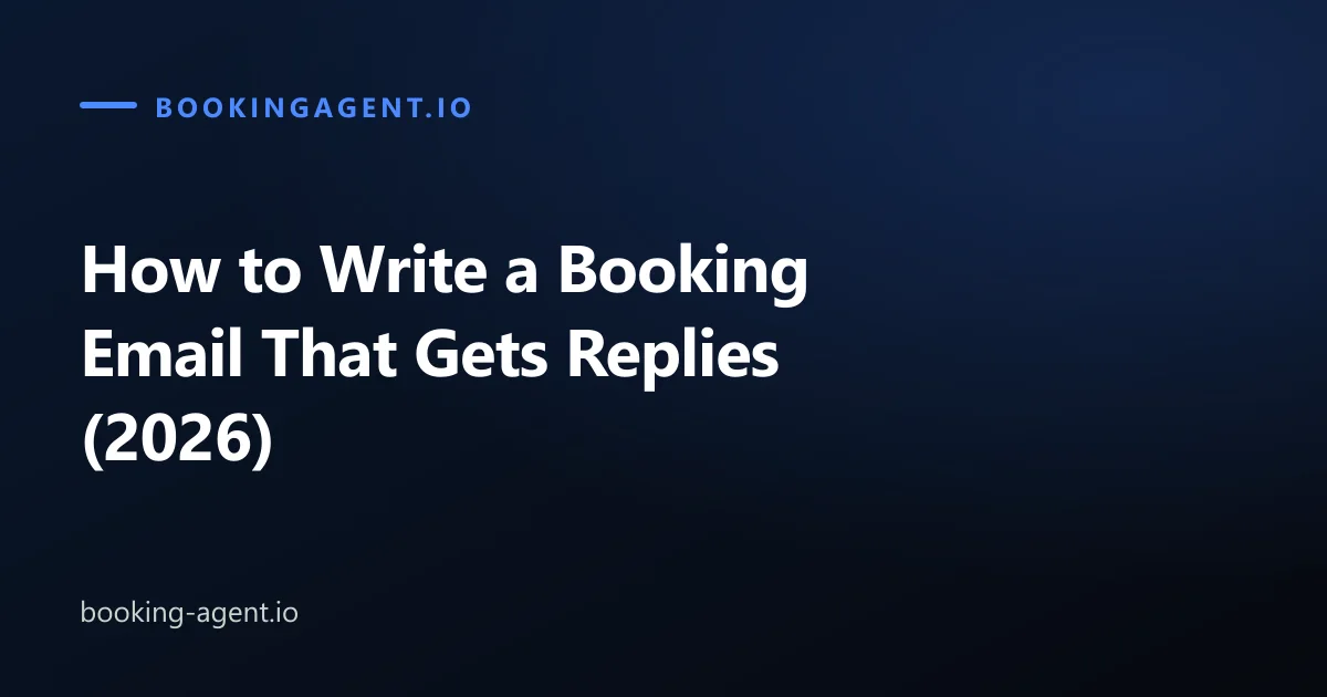 How to Write a Booking Email That Gets Replies (2026)