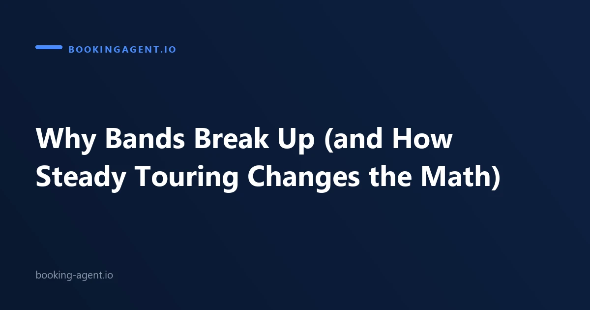 Why bands break up and how steady touring income changes the math that keeps a group together